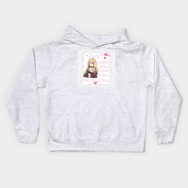 Just A Girl Who Loves Anime & Sketching Art For Anime Girls Kids Hoodie by Aquora Art